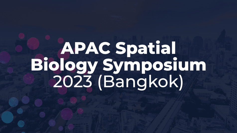 APAC Spatial Biology Symposium 2023 Bangkok Akoya Biosciences